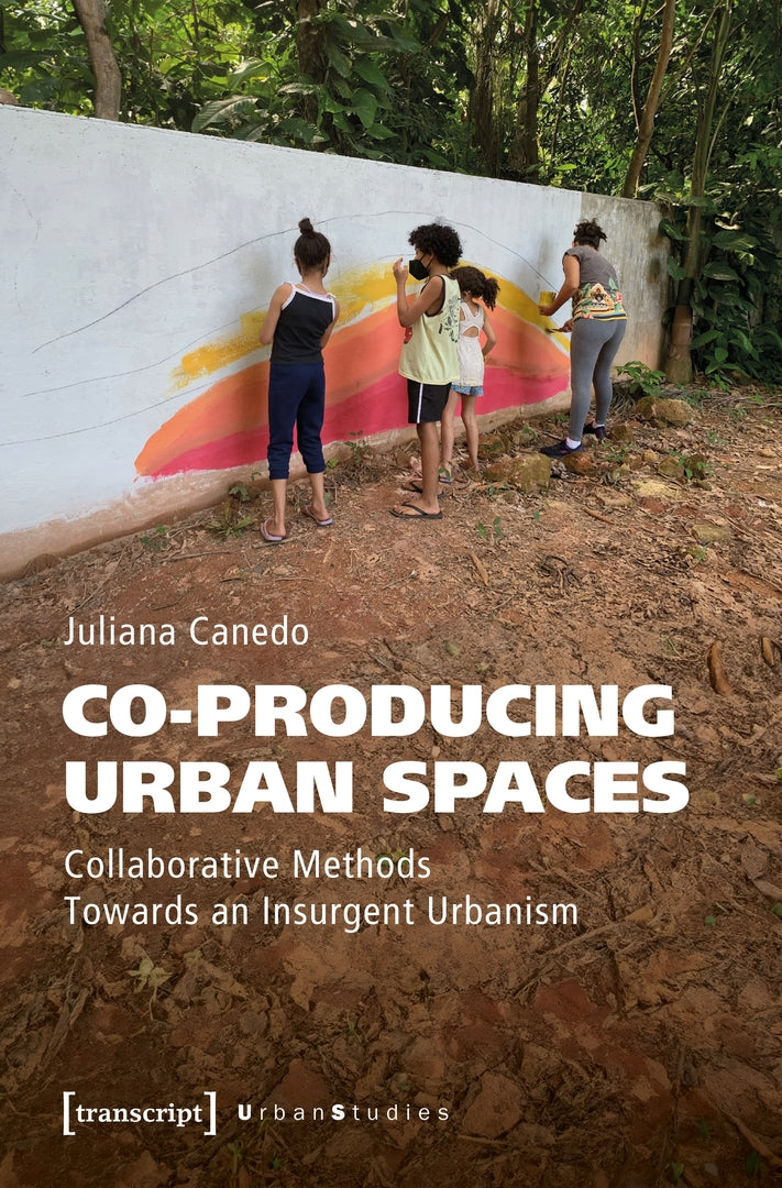 Cover image for Co-producing Urban Spaces ISBN 9783837676020